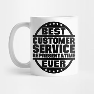 Best Customer Service Representative Ever Mug